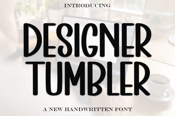 Designer Tumbler: A Bold Display Font for Modern Branding