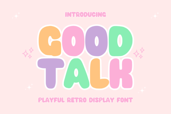 Good Talk: A Playful Retro Display Font for Small Business Branding