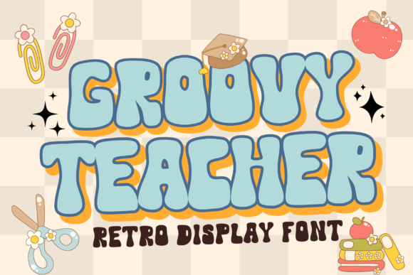 Groovy Teacher: A Retro Display Font for Campaign Design