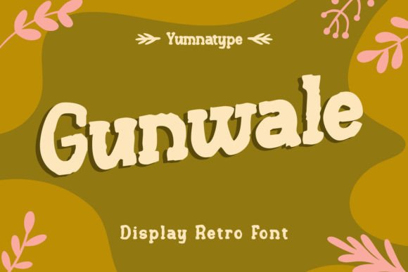 Gunwale: A Playful Display Font for Digital Branding