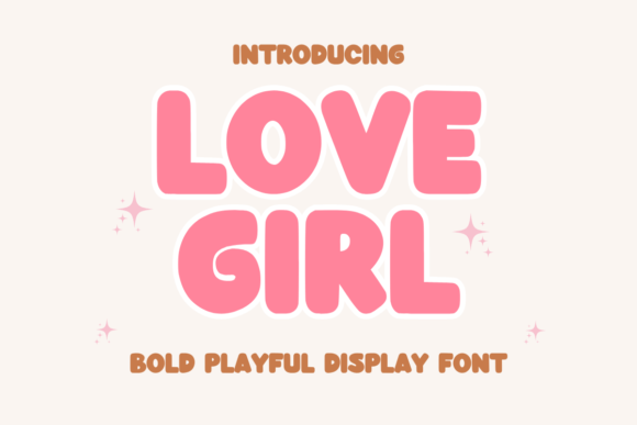 Love Girl: A Bold Playful Display Font for Branding Projects