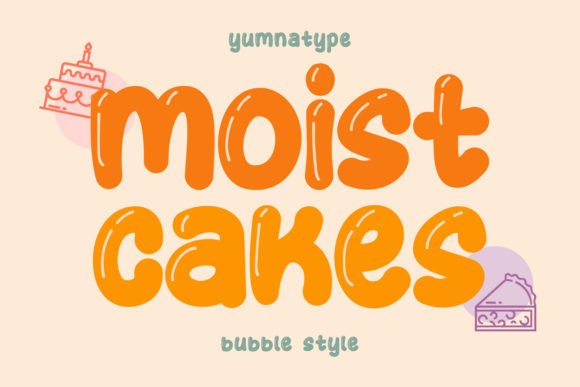 Moist Cakes: A Playful Display Font for Campaign Design